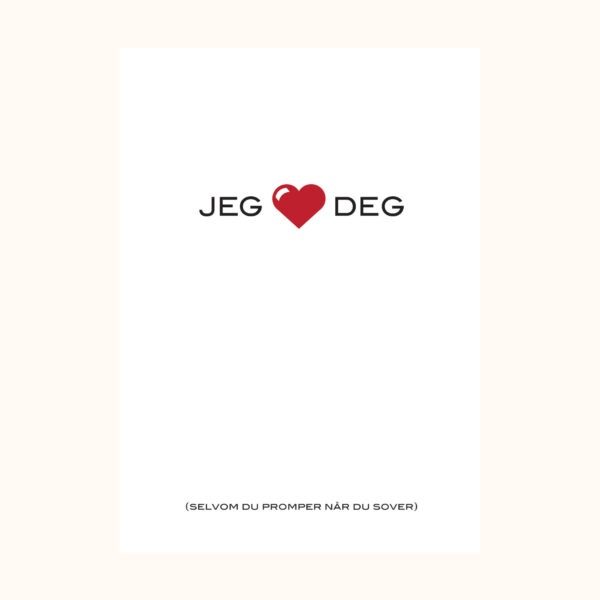 Beskrivende bilde av et hvitt Valentine-kort med teksten 'Jeg ♥ Deg (selv om du promper når du sover)'. Kortet er minimalistisk med enkel tekst.