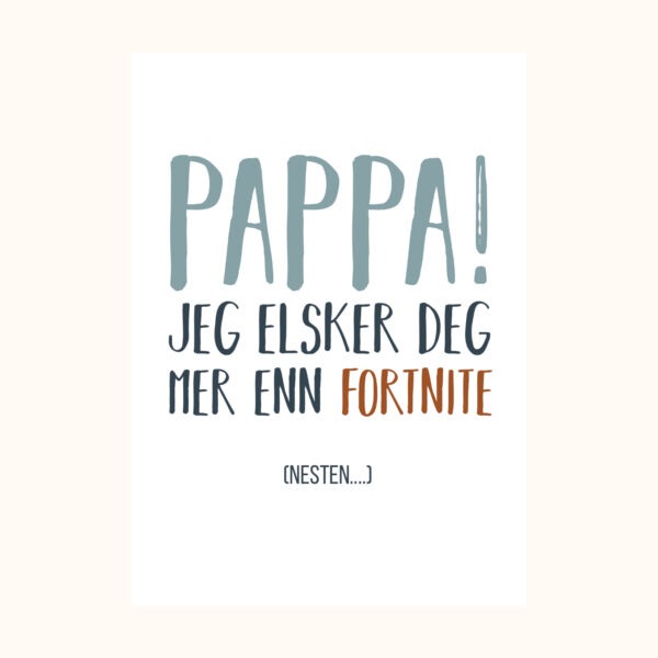 Illustrasjonsbilde av kort med teksten pappa jeg elsker deg mer enn fortnite (nesten).