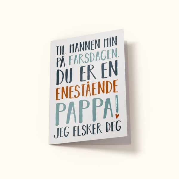 farsdagskort med teksten Til mannen min på farsdagen. Du er en enestående pappa! Jeg elsker deg.