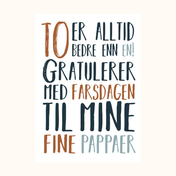 Illustrasjon av farsdagskort med teksten To er alltid bedre enn en! Gratulerer med farsdagen til mine fine pappaer!