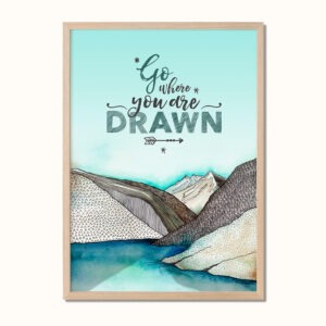 Go where you are drawn – Kunstplakat